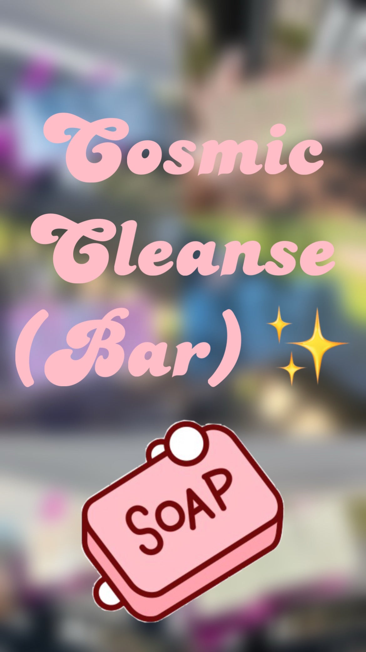 Cosmic Cleanse (Bar) 🧼